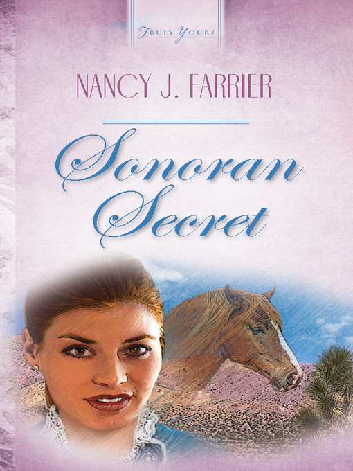 Title details for Sonoran Secret by Nancy J. Farrier - Available